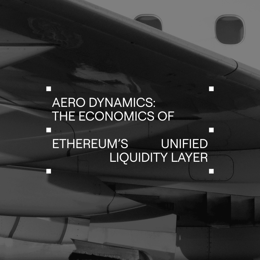 Aero Dynamics: The Economics of Ethereum’s Unified Liquidity Layer