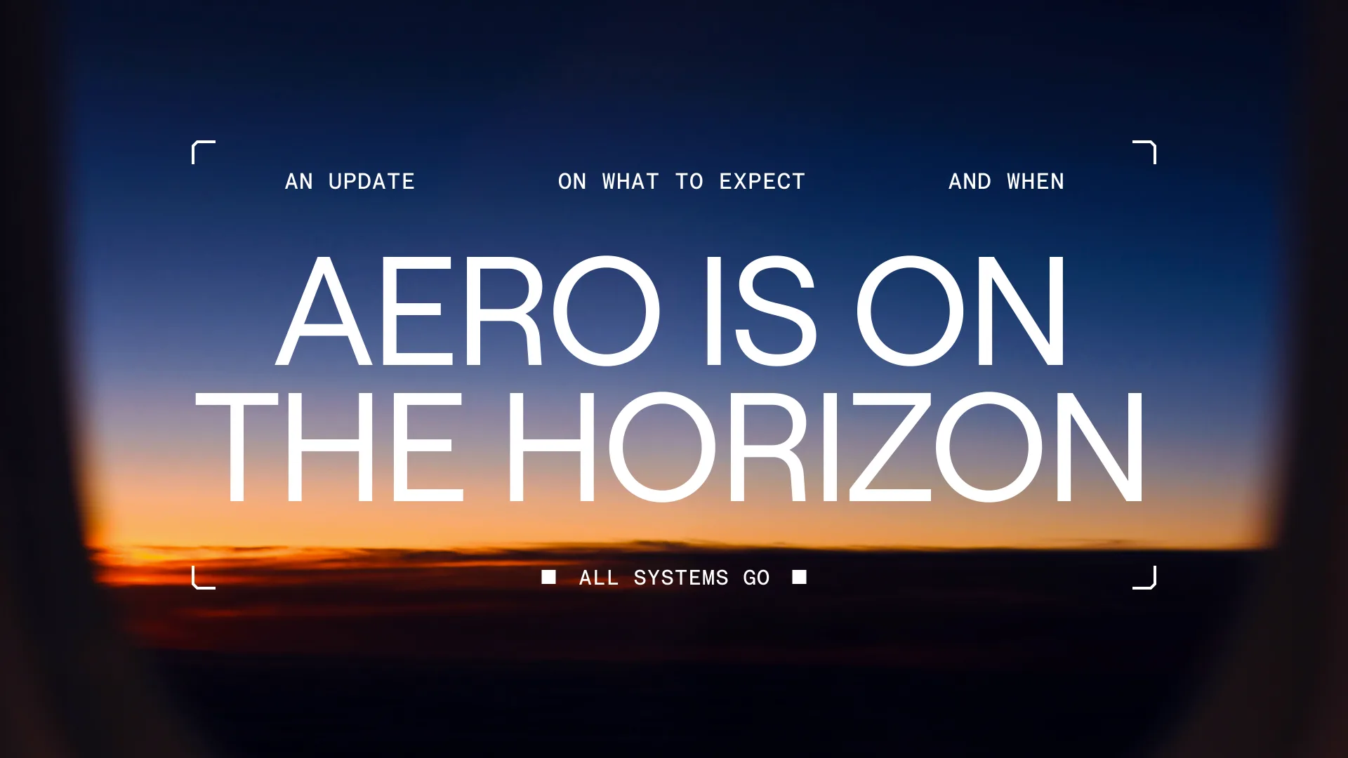 Aero is on the Horizon