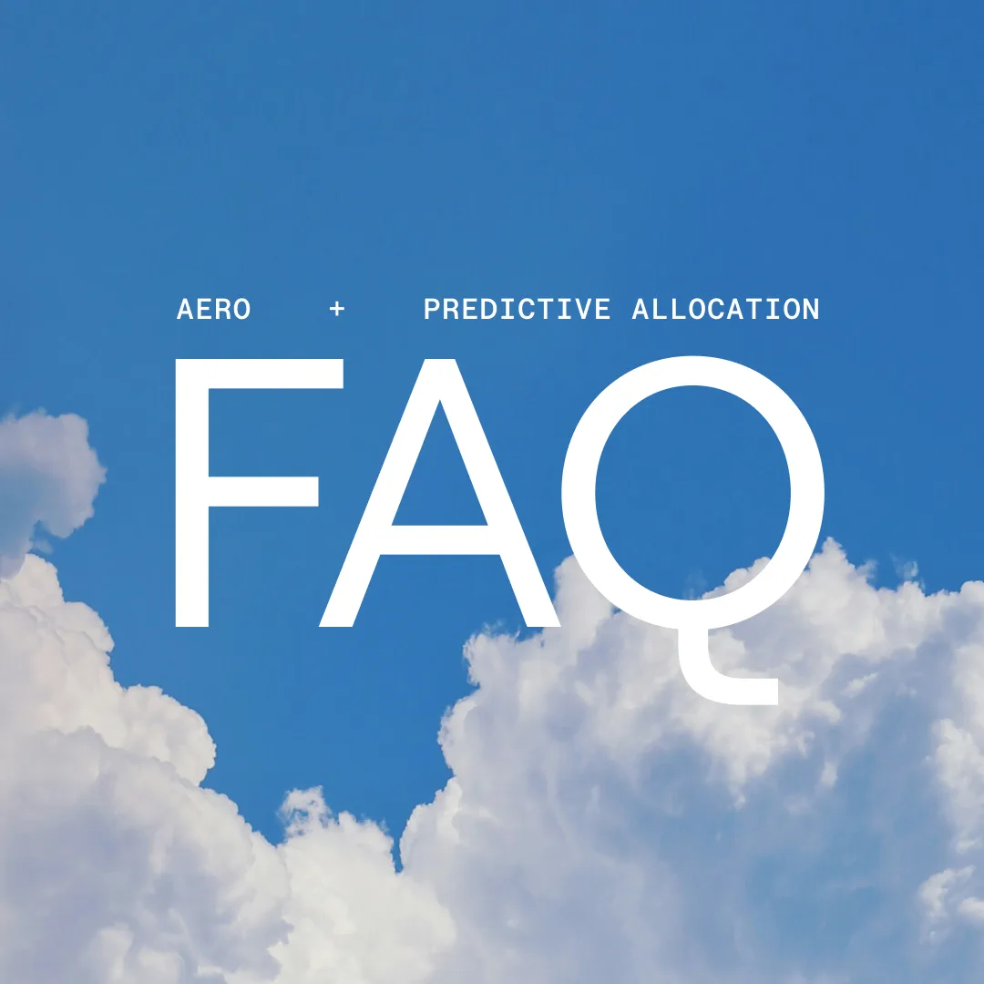 Aero + Predictive Allocation FAQ