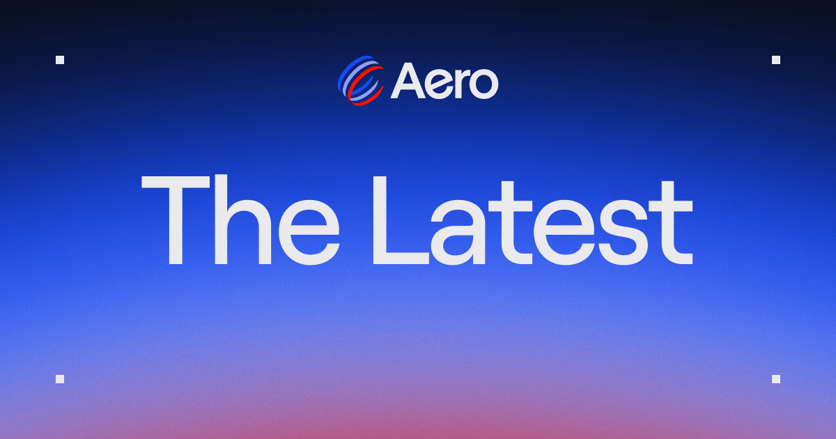 The Latest from Aero: The Unified Liquidity Layer for Ethereum